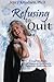 Refusing to Quit: True Stories of Women Over 60 by Dr. Joyce Knudsen (2016-01-21)