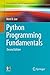 [Python Programming Fundamentals (Undergraduate Topics in Computer Science)] [By: Lee, Kent D.] [January, 2015]