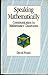 Speaking Mathematically: Communication in Mathematics Classrooms (Language, Education and Society)