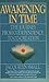 Awakening in Time : The Journey from Codependence to Co-Creation by Small, Jacquelyn Published by Eupsychian Pr 1st (first) edition (2001) Paperback