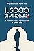 Il socio di minoranza: L'avventura umana e imprenditoriale di Vittorio Tadei