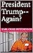 President Trump--Again?