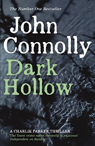 Dark Hollow: A Charlie Parker Thriller: 2 by John Connolly