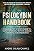 Psilocybin Handbook by Andre Silas Chavez