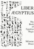 Liber Aegyptius: the Egyptian Book of Magic (Paperback)