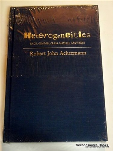 Heterogeneities: Race, Gender, Class, Nation, and State (Hardcover)