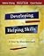 Developing Helping Skills: A Step-by-Step Approach (with DVD) by Chang, Valerie Nash, Scott, Sheryn T., Decker, Carol L. (January 29, 2008) Paperback