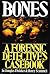Bones: a Forensic Detective's Casebook