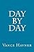 Day by Day by Vance Havner (2014-06-13)
