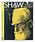 Shaw  by Margaret. de Mendelssohn Pe...