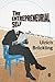 The Entrepreneurial Self: Fabricating a New Type of Subject by Ulrich Br??ckling (2015-12-25)