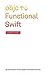 Functional Programming in Swift by Eidhof, Chris, Kugler, Florian, Swierstra, Wouter (2014) Paperback