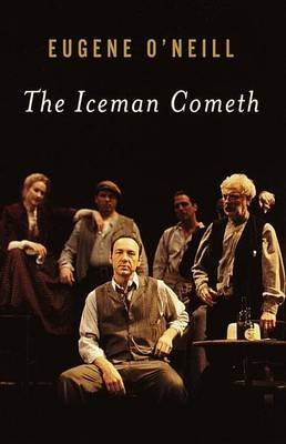 [The Iceman Cometh] (By: Eugene Gladstone O'Neill) [published: December, 1999]