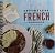 Voila! The Effortless French Cookbook by Cecile Delarue