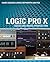 Logic Pro X: Audio and Music Production by Mark Cousins (2014-04-11)