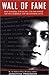 Wall Of Fame: One Teacher, One Class, and the Power to Save Schools and Transform Lives by Freedman, Jonathan (October 2, 2000) Paperback