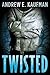[(Twisted)] [By (author) An...