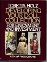 Developing your doll collection for enjoyment and investment Developing your doll collection for enjoyment and investment