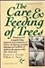 The Care and Feeding of Trees: New, Updated Edition