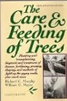 The Care and Feeding of Trees: New, Updated Edition