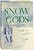 Rare SNOW GODS Signed First Edition actress Ruth Ford's copy 1968 -New American Library [NAL] / World Publishing [Hardcover] Ruth Ford] Frederic Morton