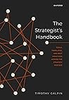 The Strategist's Handbook: Tools, Templates, and Best Practices Across the Strategy Process The Strategist's Handbook: Tools, Templates, and Best Practices Across the Strategy Process