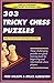 By Fred Wilson 303 Tricky Chess Puzzles [Paperback]