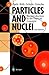 Particles and Nuclei: An Introduction to the Physical Concepts by Bogdan Povh (1999-08-27)