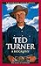 Ted Turner: A Biography (Greenwood Biographies) by Michael O'Connor (2009-11-12)