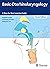 Basic Otorhinolaryngology: A Step-by-Step Learning Guide