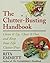 The Clutter-Busting Handbook: Clean It Up, Clear It Out, And Keep Your Life Clutter-free by Rita Emmett (2005-04-01)