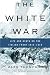 The White War: Life and Death on the Italian Front 1915-1919 by Mark Thompson (2010-10-26)