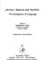 Action, Gesture and Symbol: The Emergence of Language (1979-06-03)