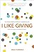 [I Like Giving: The Transforming Power of a Generous Life] [By: Formsma, Brad] [February, 2014]