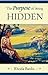 Purpose Of Being Hidden by Rhoda Banks (2012-12-04)