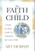 The Faith of a Child by Art Murphy