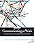 Communicating at Work: Principles and Practices for Business and the Professions by Adler, Ronald Published by McGraw-Hill Humanities/Social Sciences/Languages 10th (tenth) edition (2009) Paperback