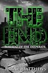 The End: Survival of the Desparate The End: Survival of the Desparate