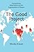 The Good Project: Humanitarian Relief NGOs and the Fragmentation of Reason by Monika Krause (2014-06-20)