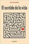 El sentido de la vida (Spanish Edition)