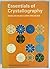 Essentials of Crystallography (Crystalline Solids Vol 1)