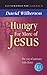Hungry for More of Jesus: The Way of Intimacy with Christ (One Pound Classics) by Wilkerson, David (2003) Paperback