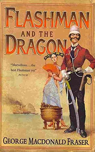 [The Flashman and the Dragon: From the Flashman Papers 1860] (By: George MacDonald Fraser) [published: February, 2006]
