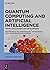 Quantum Computing and Artificial Intelligence by Pethuru Raj