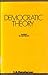 Democratic Theory: Essays in Retrieval by C. B. Macpherson (1973-01-25)