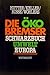Die Ökobremser: Schwarzbuch Umwelt Europa (German Edition)