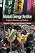 Global Energy Justice: Problems, Principles, and Practices by Benjamin K. Sovacool (2014-09-29)