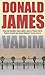 VADIM by DONALD JAMES (2001...
