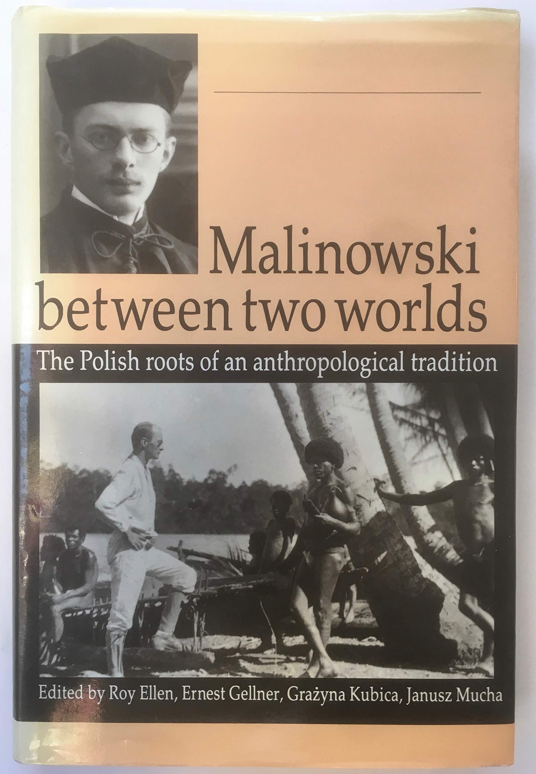 Malinowski between Two Worlds: The Polish Roots of an Anthropological Tradition (Hardcover)