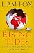 Rising Tides: Facing the Challenges of a New Era by Fox, Liam (2013) Paperback